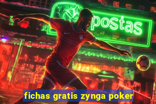 fichas gratis zynga poker